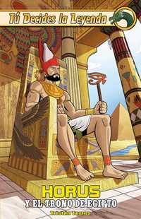 6. HORUS Y EL TRONO DE EGIPTO. TÚ DECIDES LA LEYENDA