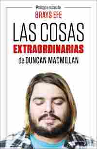 LAS COSAS EXTRAORDINARIAS DE DUNCAN MACMILLAN