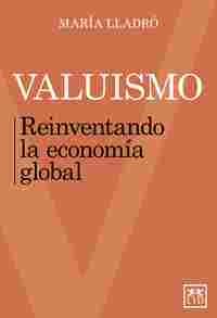 VALUISMO                                                                        REINVENTANDO LA ECON