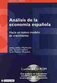 ANALISIS DE LA ECONOMIA ESPAÑOLA (+CD). HACIA UN NUEVO MODELO DE CREC.