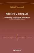 MAESTRO Y DISCIPULO. FUNDAMENTOS CULTURALES DEL AUTORITARISMO EN LAS S