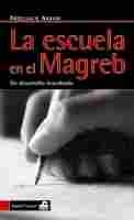 LA ESCUELA EN EL MAGREB. UN DESARROLLO INACABADO