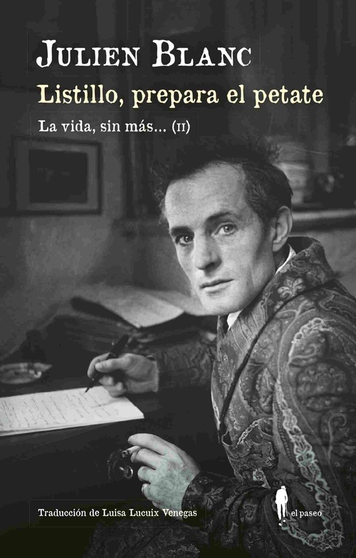 LISTILLO PREPARA EL PETATE. LA VIDA, SIN MÁS... (II)