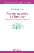 PARA UNA PEDAGOGIA DEL HIPERTEXTO. UNA TEORIA DE LA DECONSTRUCCION Y LA COMPLEJIDAD