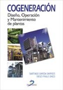 COGENERACION. DISEÑO, OPERACION Y MANTENIMIENTO DE PLANTAS