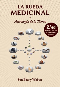 LA RUEDA MEDICINAL. ASTROLOGÍA DE LA TIERRA