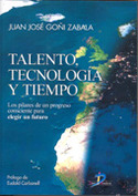 TALENTO, TECNOLOGIA Y TIEMPO. LOS PILARES DE UN PROGRESO CONSCIENTE PA