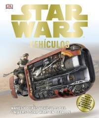 STAR WARS VEHÍCULOS. NAVES Y OTROS VEHÍCU
