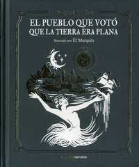 EL PUEBLO QUE VOTÓ QUE LA TIERRA ERA PLANA