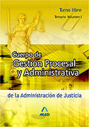 I. TEMARIO. CUERPO GESTIÓN PROCESAL Y ADMINISTRATIVA JUSTICIA T. LIBRE