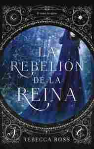 LA REBELIÓN DE LA REINA