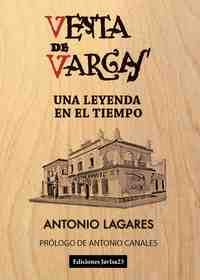 VENTA DE VARGAS. UNA LEYENDA EN EL TIEMPO (RUSTICA)