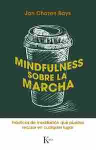 MINDFULNESS SOBRE LA MARCHA                                                     PRÁCTICAS DE MEDITAC