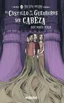 2. CASTILLO DE LOS GUERREROS SIN CABEZA , EL