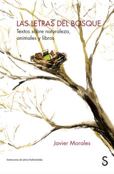 LAS LETRAS DEL BOSQUE. TEXTOS SOBRE NATURALEZA, ANIMALES Y LIBROS