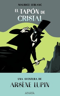 EL TAPÓN DE CRISTAL. UNA AVENTURA DE ARSÉNE LUPIN