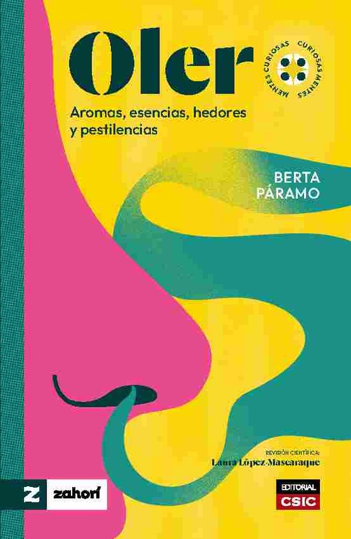 OLER. AROMAS, ESENCIAS, HEDORES Y PESTILENCIAS