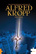 EXTRAORDINARIAS AVENTURAS DE ALFRED KROPP, LAS