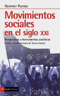 MOVIMIENTOS SOCIALES EN EL SIGLO XXI. PERSPECTIVAS Y HERRAMIENTAS ANALÍTICAS