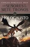 2. LOS SEÑORES DE LOS SIETE TRONOS. EL HOLOCAUSTO