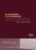 EL EUFEMISMO Y EL DISFEMISMO PROCESOS DE MANIPULACIÓN DEL TABÚ EN EL L