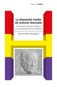 LA DISPUTADA TUMBA DE ANTONIO MACHADO