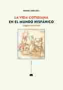 LA VIDA COTIDIANA EN EL MUNDO HISPANICO (S XVI XVIII)