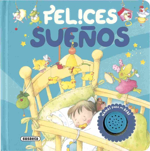FELICES SUEÑOS. SONIDOS PARA MI BEBÉ