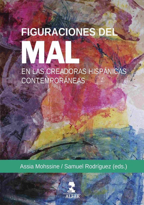 FIGURACIONES DEL MAL EN LAS CREADORAS HISPANICAS CONTEMPORANEAS