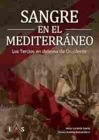 SANGRE EN EL MEDITERRANEO                                                       LOS TERCIOS EN DEFEN