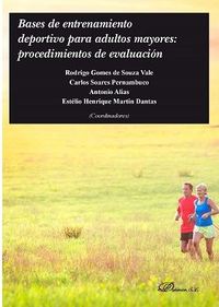 BASES DE ENTRENAMIENTO DEPORTIVO PARA ADULTOS MAYORES: PROCEDIMIENTOS DE EVALUAC.