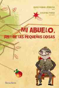 MI ABUELO, REY DE LAS PEQUEÑAS COSAS