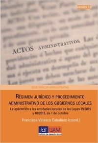 RÉGIMEN JURÍDICO Y PROCEDIMIENTO ADMINISTRATIVO DE LOS GOBIERNOS LOCALES
