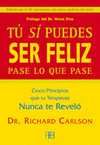 TU SI PUEDES SER FELIZ PASE LO QUE PASE