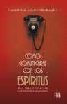 CÓMO COMUNICARSE CON LOS ESPÍRITUS