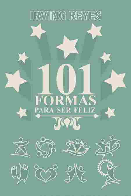 101 FORMAS PARA SER FELIZ