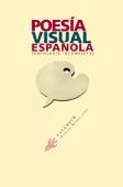 POESIA VISUAL ESPAÑOLA (ANTOLOGIA INCOMPLETA)