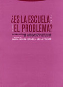 ¿ ES LA ESCUELA EL PROBLEMA ?