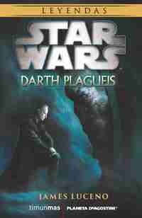 STAR WARS NOVELA: DARTH PLAGUEIS
