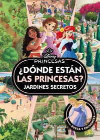 JARDINES SECRETOS. ¿DONDE ESTAN LAS PRINCESAS?