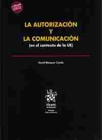 LA AUTORIZACION Y LA COMUNICACION EN EL CONTEXTO DE LA UE