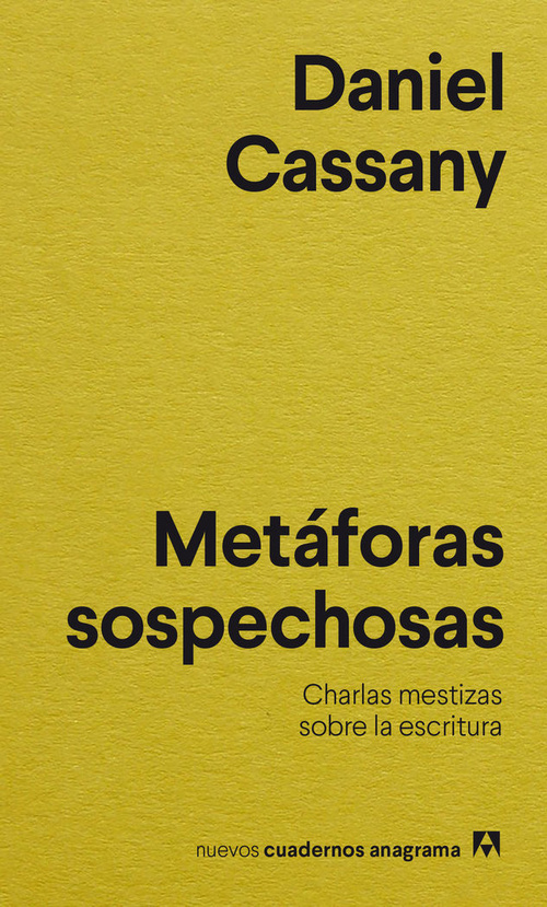 METÁFORAS SOSPECHOSAS. CHARLAS MESTIZAS SOBRE LA ESCRITURA