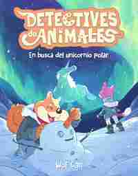3. DETECTIVE DE ANIMALES: EN BUSCA DEL UNICORNIO POLAR