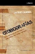 OTOBIOGRAFIAS. ENSEÑANZA DE NIETZSCHE Y LA POLITICA DEL NOMBRE PROPIO