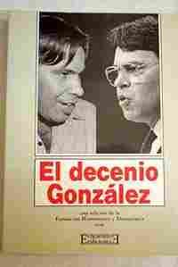 DECENIO DE GONZALEZ, EL