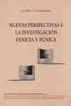 NUEVAS PERSPECTIVAS I: LA INVESTIGACION FENICIA Y PUNICA