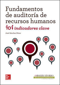 FUNDAMENTOS DE AUDITORIA DE RECURSOS HUMANOS. 101 INDICADORES CLAVES