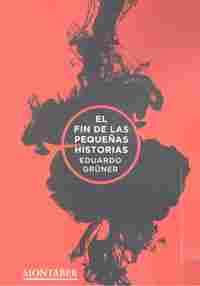 FIN DE LAS PEQUEÑAS HISTORIAS, EL