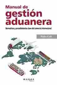 MANUAL DE GESTION ADUANERA                                                      NORMATIVAS Y PROCEDI