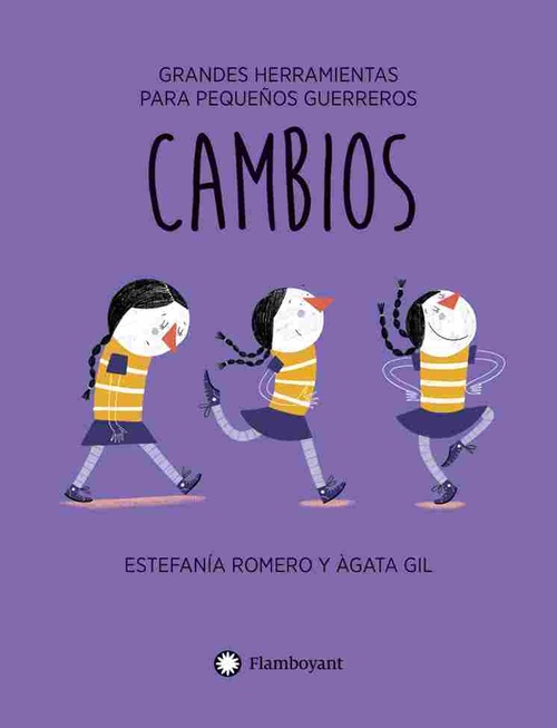 CAMBIOS. GRANDES HERRAMIENTAS PARA PEQUEÑOS GUERREROS